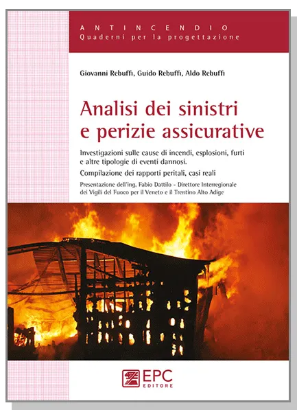 Analisi dei sinistri e perizie assicurative, EPC Editore, maggio 2015, Rebuffi Giovanni , Rebuffi Guido, Rebuffi Aldo