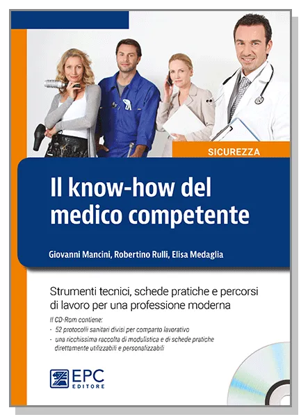 Il know-how del medico competente, EPC Editore, febbraio 2017, Mancini Giovanni, Medaglia Elisa, Rulli Robertino