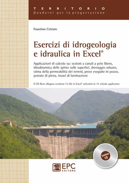 Esercizi di idrogeologia e idraulica in Excel, EPC Editore, settembre  2012, Cetraro Faustino