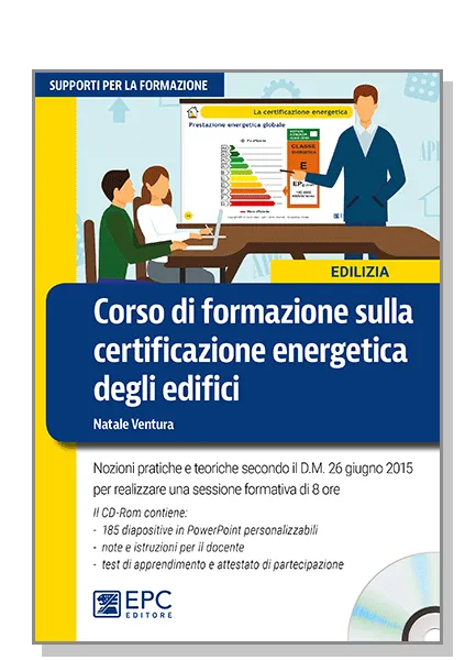 Corso di formazione sulla certificazione energetica degli edifici, EPC Editore, aprile 2017, Ventura Natale