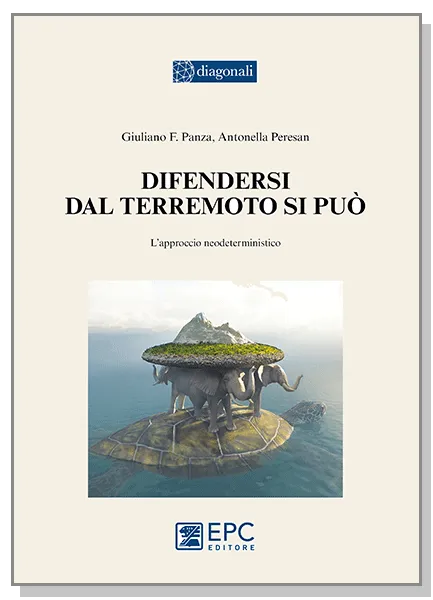 Difendersi dal terremoto si può, EPC Editore, ottobre 2016, Panza Giuliano, Peresan Antonella