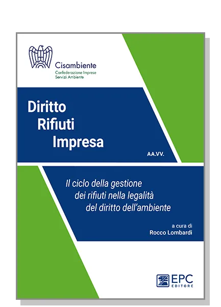 Diritto Rifiuti Impresa, EPC Editore, novembre 2017, Lombardi Rocco