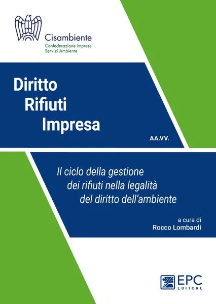 Diritto Rifiuti Impresa, EPC Editore, novembre 2017, Lombardi Rocco
