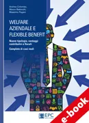 Welfare aziendale e flexible benefit, EPC Editore, gennaio 2017, Battocchi Mauro, Colombo Andrea, Pagani Massimo