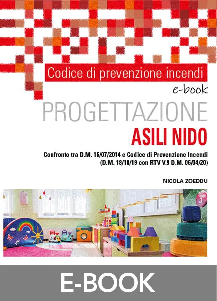 Codice di prevenzione incendi. Progettazione ASILI NIDO, EPC Editore, novembre 2020, Zoeddu Nicola