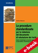 Le procedure standardizzate per la redazione del documento di valutazione dei rischi, EPC Editore, dicembre 2013, Massera Stefano