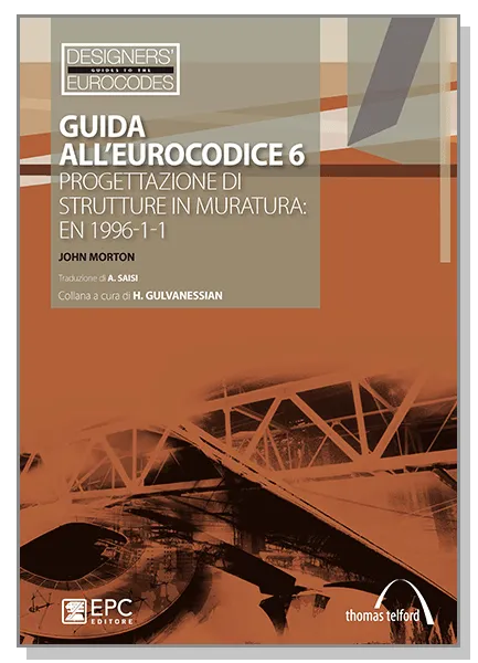 Guida all'Eurocodice 6, EPC Editore, ottobre 2012, John Morton<br>Traduzione di A. Saisi