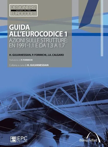 Guida all'Eurocodice 1, EPC Editore, marzo 2011, H. Gulvanessian, P. Formichi, J.A. Calgaro <br>Traduzione di P. Formichi