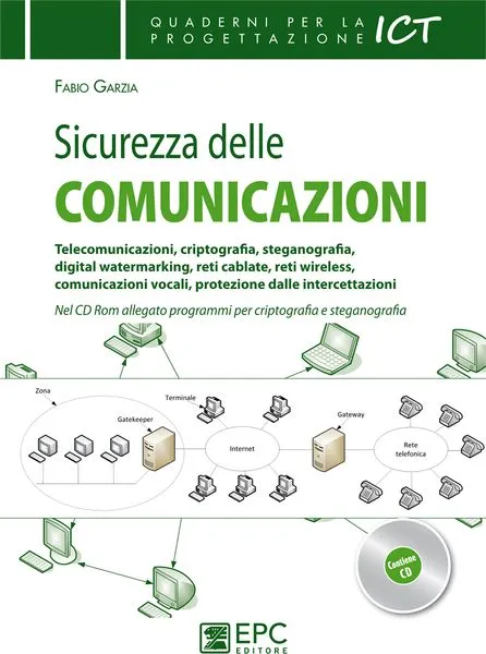 Sicurezza delle comunicazioni, EPC Editore, marzo 2012, Garzia Fabio
