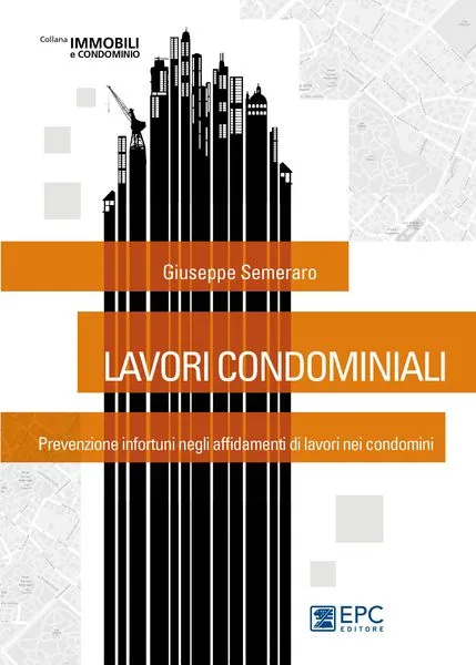 Lavori condominiali, EPC Editore, aprile 2015, Semeraro Giuseppe