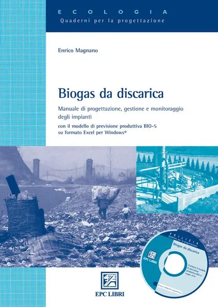 Biogas da discarica, EPC Editore, maggio 2010, Magnano Enrico