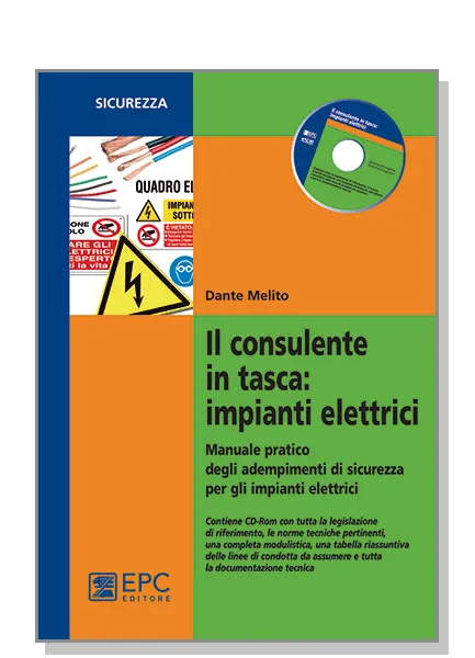 Il consulente in tasca: impianti elettrici, EPC Editore, settembre 2011, Melito Dante