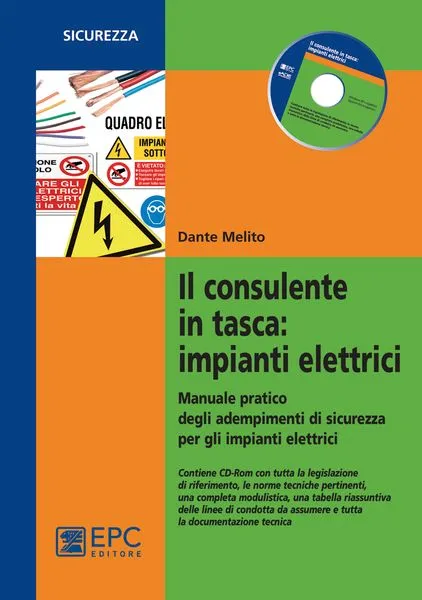 Il consulente in tasca: impianti elettrici, EPC Editore, settembre 2011, Melito Dante