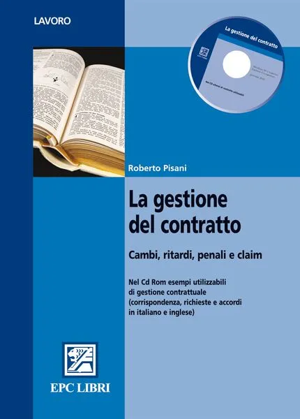 La gestione del contratto, EPC Editore, gennaio 2010, Pisani Roberto 