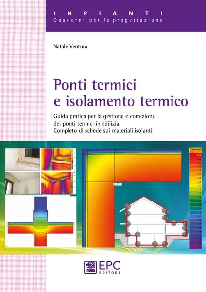 Ponti termici e isolamento termico, EPC Editore, ottobre 2016, Ventura Natale