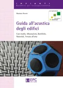 Guida all'acustica degli edifici, EPC Editore, ristampa gennaio 2022 (ed. 3/2013), Rovere Massimo 