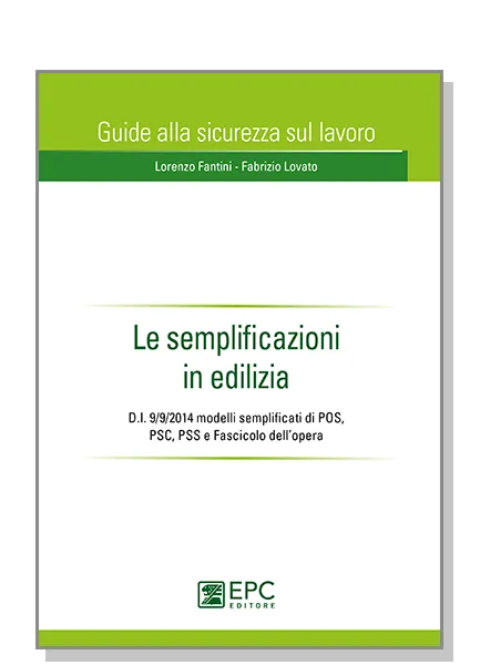 Le semplificazioni in edilizia, EPC Editore, ottobre  2014, Fantini Lorenzo, Lovato Fabrizio