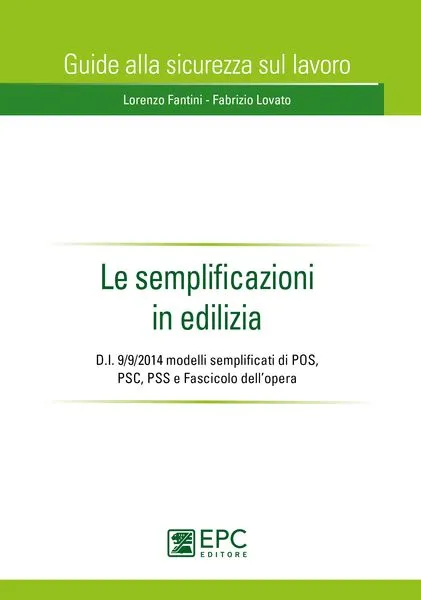 Le semplificazioni in edilizia, EPC Editore, ottobre  2014, Fantini Lorenzo, Lovato Fabrizio